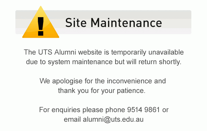 Alumni website is temporarily unavailable due to system maintenance. For enquiries, please call 9514 9861 or email alumni@uts.edu.au