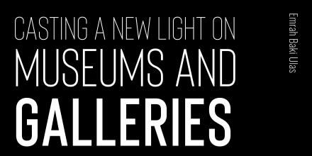 Staff work, Casting a New Light on Museums and Galleries