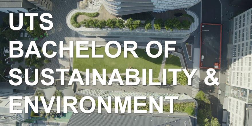 Bachelor Of Sustainability And Environment | University Of Technology ...