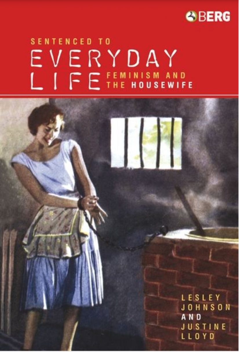 Book cover - \"Everyday life: Feminism and the Housewife