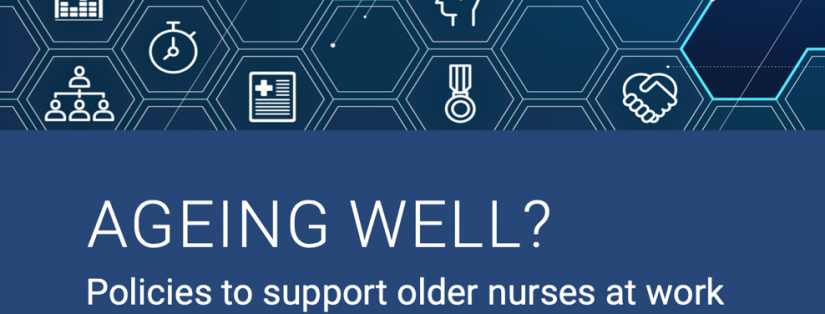 Banner for James Buchan report: "Aging well? Policies to support older nurses at work.