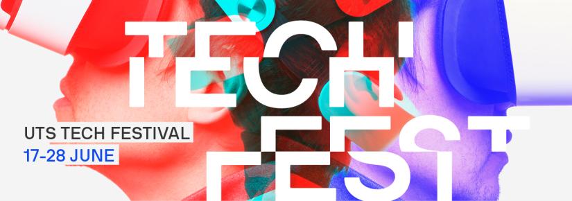 A close up of two faces with the words 'Tech Fest: UTS Tech Festival 17-28 June'