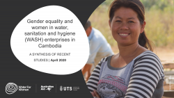 Gender equality and women in water, sanitation and hygiene (WASH) enterprises in Cambodia: synthesis of recent studies