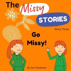 Story Three: Go Missy!