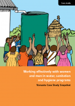 Working effectively with women and men in water, sanitation and hygiene programs - Vanuatu Case Study Snapshot
