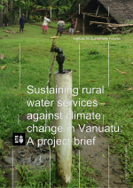 Sustaining rural water services against climate change in Vanuatu: A project brief cover