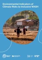 Report cover of Environmental Indicators Climate Risks to Inclusive WASH
